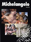 Michelangelo. Ediz. inglese libro