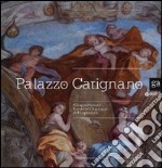 Palazzo Carignano. Gli appartamenti barocchi e la pittura del Legnanino. Ediz. illustrata libro