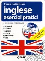 Inglese. Esercizi pratici. Ediz. bilingue. Con CD Audio libro