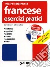 Francese. Esercizi pratici. Ediz. bilingue. Con CD Audio libro