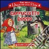 Cappuccetto Rosso. Ediz. illustrata libro