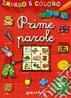 Prime parole. Imparo e coloro. Ediz. illustrata libro