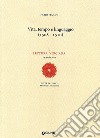 Vita, tempo e linguaggio (1508-1510). L Lettura vinciana (17 aprile 2010) libro di Frosini Fabio