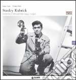 Stanley Kubrick. Visioni e finzioni 1945-1950. Ediz. italiana e inglese libro