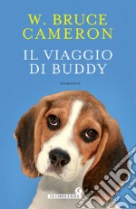 Il viaggio di Buddy. Un'altra storia per umani libro