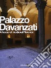 Palazzo Davanzati. A house of medieval Florence. Ediz. inglese libro di Vaccari M. G. (cur.)