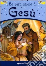 La vera storia di Gesù libro