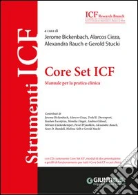 Core Set ICF. Manuale per la pratica clinica. Con CD-ROM libro