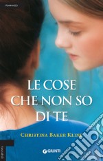 Le cose che non so di te libro