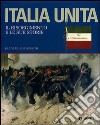 Italia unita. Il Risorgimento e le sue storie libro