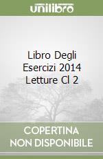 Libro Degli Esercizi 2014 Letture Cl 2 libro