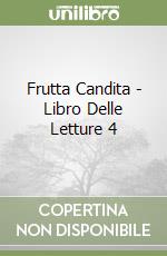 Frutta Candita - Libro Delle Letture 4 libro