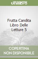 Frutta Candita Libro Delle Letture 5 libro