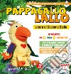 Pappagallo Lallo. Kit didattico. Con CD-ROM libro