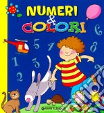 Numeri e colori. Ediz. illustrata libro