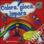 Colora, gioca, impara. Con adesivi. Ediz. illustrata libro