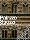 Palazzo Strozzi. Florence, Money and Beauty libro