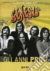 Genesis. Gli anni Prog libro