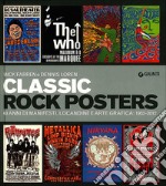 Classic rock posters. 60 anni di manifesti, locandine e arte grafica: 1952-2012. Ediz. illustrata libro