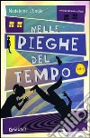 Nelle pieghe del tempo libro