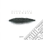 Silenzio. Ediz. italiana e inglese libro