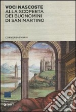 Voci Nascoste. Alla scoperta dei Buonomini di San Martino. Ediz. illustrata libro