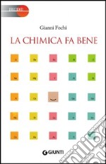 La chimica fa bene libro