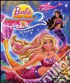 Barbie e l'avventura nell'oceano 2. La storia libro