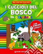 I cuccioli del bosco da colorare libro