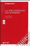 La psicoanalisi dei bambini libro