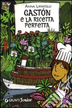 Gastón e la ricetta perfetta libro