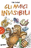 Gli amici invisibili libro
