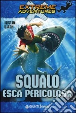 Squalo. Esca pericolosa libro usato