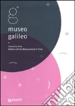 Museo Galileo. Interactive Area. Galileo and the measurement of time libro