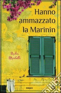 Hanno ammazzato la Marinin libro