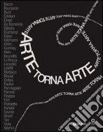 Arte torna arte. Catalogo della mostra (Firenze, 7 maggio-4 novembre 2012). Ediz. illustrata libro