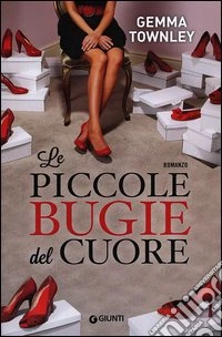 Le piccole bugie del cuore libro