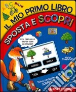 Il mio primo libro sposta e scopri