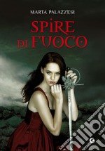 Spire di fuoco libro