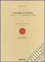 Le battaglie di Leonardo. LI lettura vinciana (16 aprile 2011) libro