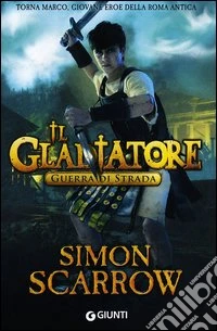 Guerra di strada. Il gladiatore libro