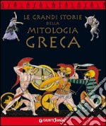 Le grandi storie della mitologia greca libro