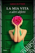 La mia vita e altri difetti libro