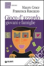 Gioco d'azzardo, giovani e famiglie libro