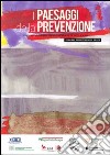 I Paesaggi della prevenzione. Strumenti metodologici e operativi nell'alleanza fra sanità e scuola. Guida per promotori della salute libro di Bosi S. (cur.)