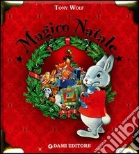Magico Natale. Ediz. illustrata libro