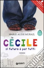 Cécile. Il futuro è per tutti libro