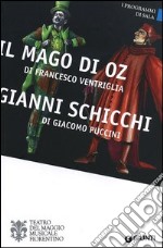 Il mago di Oz di Francesco Ventriglia-Gianni Schicchi di Giacomo Pucci. Ediz. italiana, inglese, francese e tedesca libro