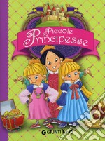 Piccole principesse. Ediz. illustrata libro