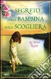 Il segreto della bambina sulla scogliera libro